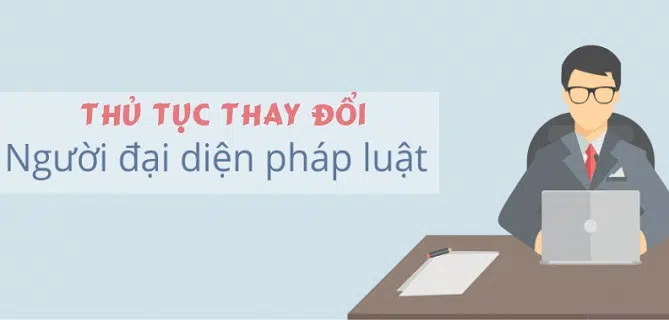 thủ tục thay đổi người đại diện theo pháp luật công ty cổ phần