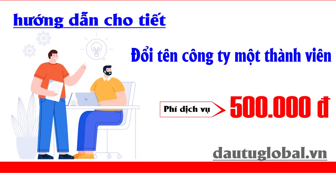 Hướng Dẫn Chi Tiết Thủ Tục Đổi Tên Công Ty TNHH Một Thành Viên