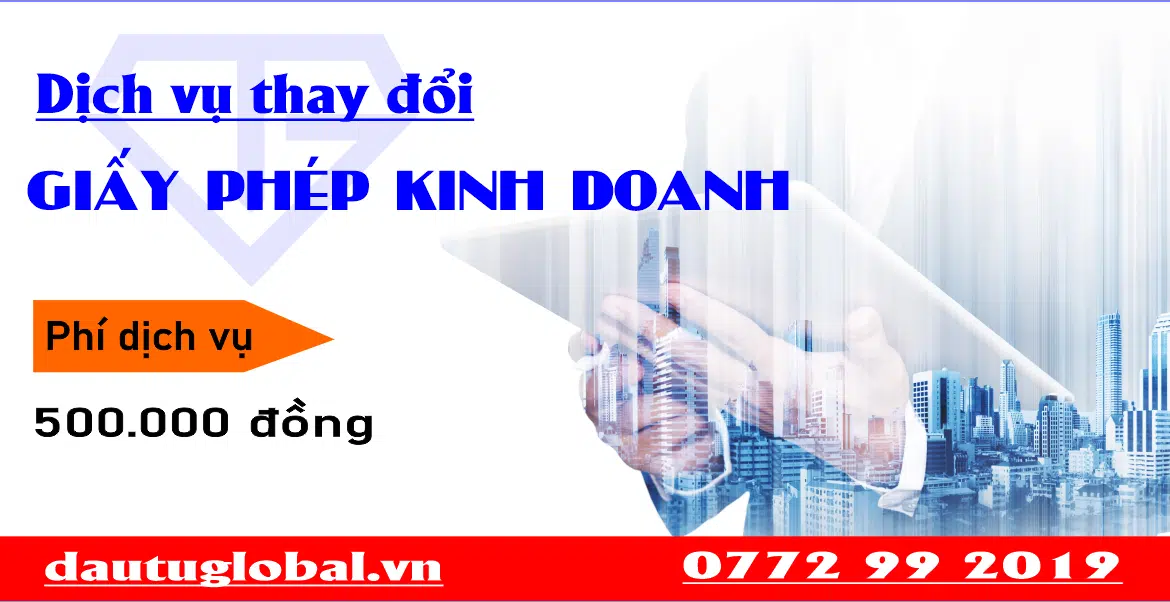 Thay đổi nội dung đăng ký kinh doanh – 500.000 đồng