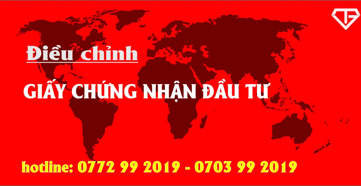 Điều chỉnh giấy chứng nhận đầu tư mới nhất