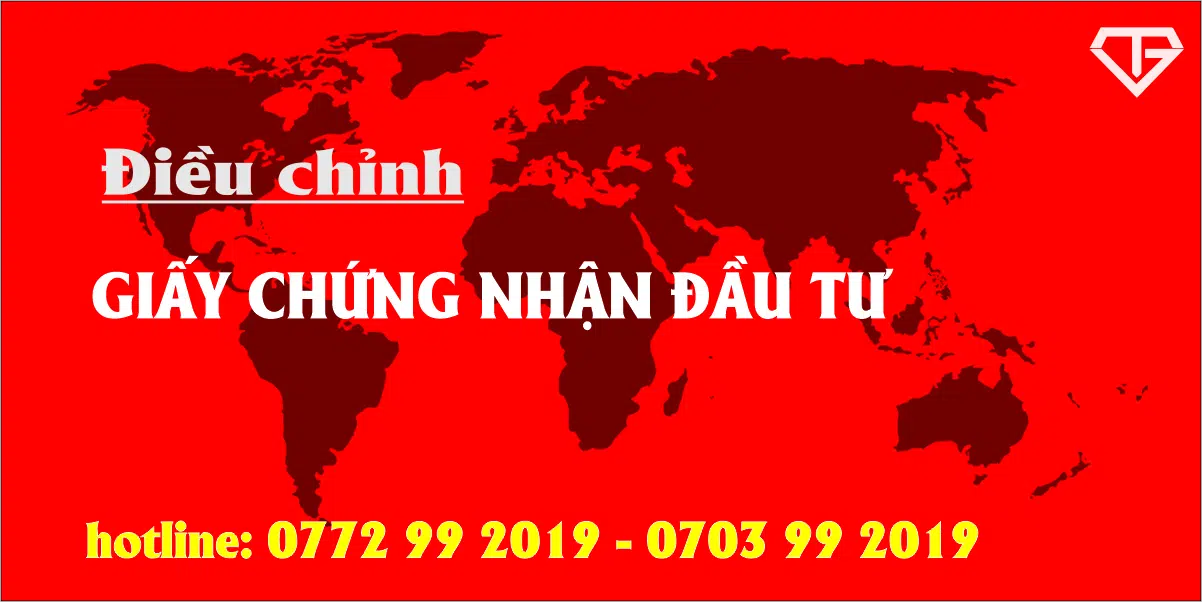 Điều chỉnh giấy chứng nhận đầu tư mới nhất