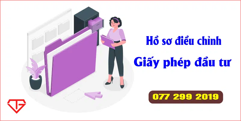 hồ sơ sơ, thủ tục điều chỉnh giấy chứng nhận đầu tư