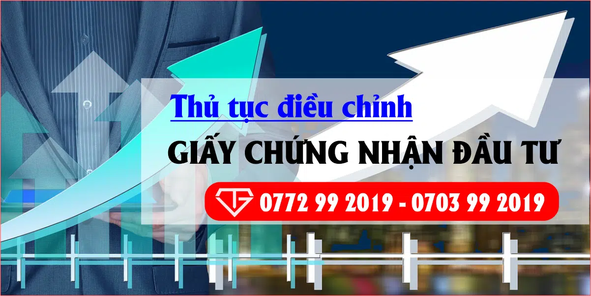 Thủ tục điều chỉnh giấy chứng nhận đầu tư